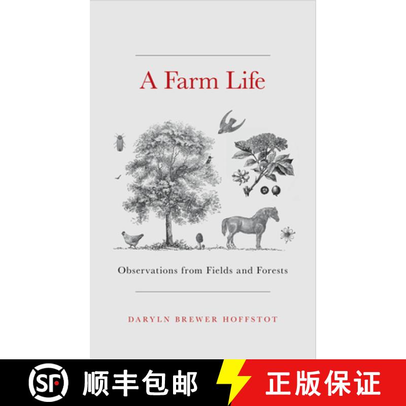 【3-4周达】A Farm Life : Observations from Fields and Forests [9780811772457]