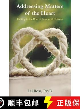 预订 Addressing Matters of the Heart: Getting to the Root of Relational Distress [9780990780687]