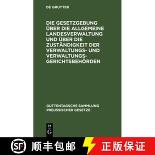 【3-4周达】精装 Gesetzgebung Uber Die Allgemeine Landesverwaltung Und Uber Die Zustandigkeit Der Verw... [9783112609934]