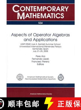 【3-4周达】Aspects of Operator Algebras and Applications: UIMP-RSME Santalo Summer School, July 21-27... [9780821849057]