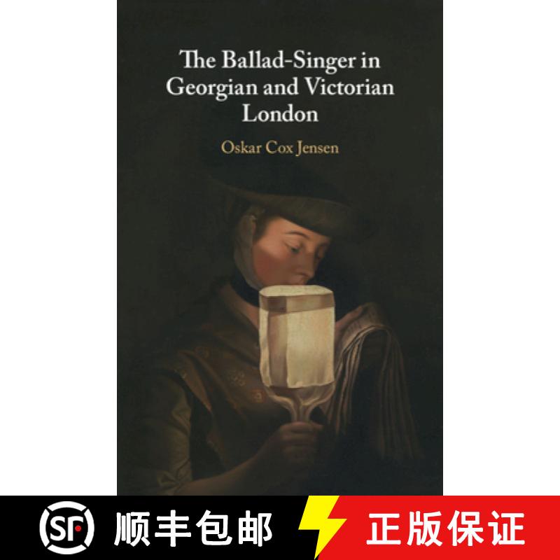 【3-4周达】The Ballad-Singer in Georgian and Victorian London [9781108830560]
