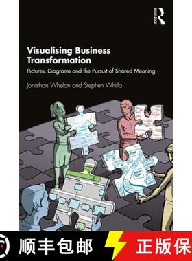 【3-4周达】Visualising Business Transformation: Pictures, Diagrams and the Pursuit of Shared Meaning [9781138308244]