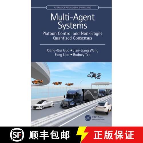 【3-4周达】精装 Multi-Agent Systems: Platoon Control and Non-Fragile Quantized Consensus [9780367254322]