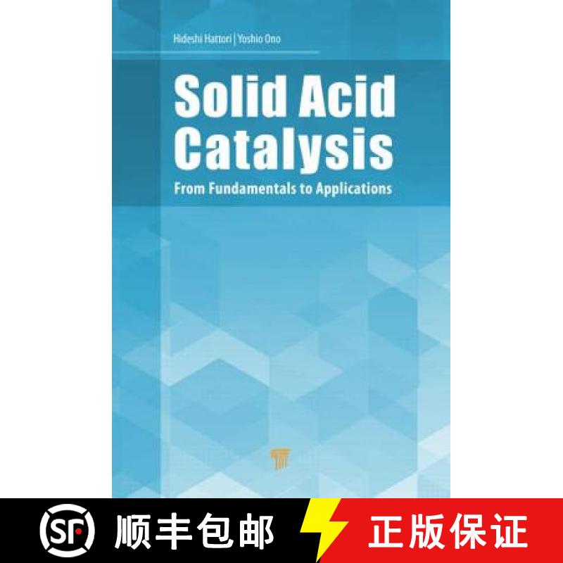【3-4周达】Solid Acid Catalysis: From Fundamentals to Applications [9789814463287]