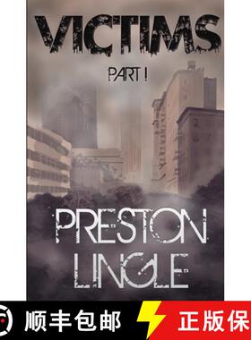 预订 Victims: Part 1 | A Post-Apocalyptic Dystopian Science Fiction Novel Series [9780999342701]