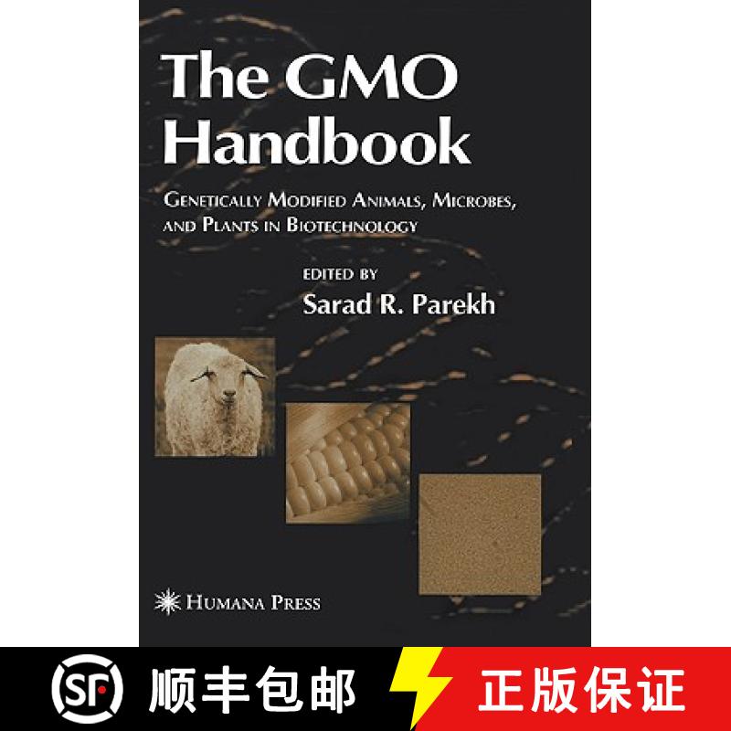 【3-4周达】The GMO Handbook : Genetically Modified Animals, Microbes, and Plants in Biotechnology [9781588293077]