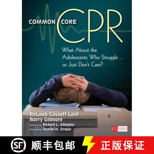 预订 Common Core CPR: What About the Adolescents Who Struggle . . . or Just Don’t Care? [9781452291369]