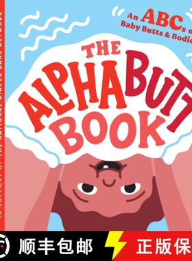 预订 The Alphabutt Book: An ABCs of Baby Butts and Bodies [9781464216565]