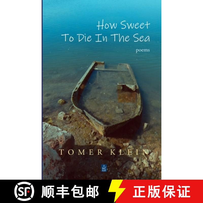 【2-3周达】How Sweet to Die in the Sea: Poems [9781951214654]