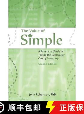 预订 The Value of Simple: A Practical Guide to Taking the Complexity Out of Investing [9780987818935]