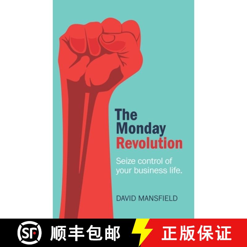 【3-4周达】The Monday Revolution : Seize control of your business life [9781788601481]