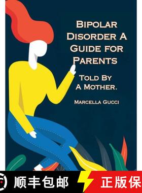 【3-4周达】Bipolar Disorder: A Guide for Parents Told By a Mother [9798227630889]