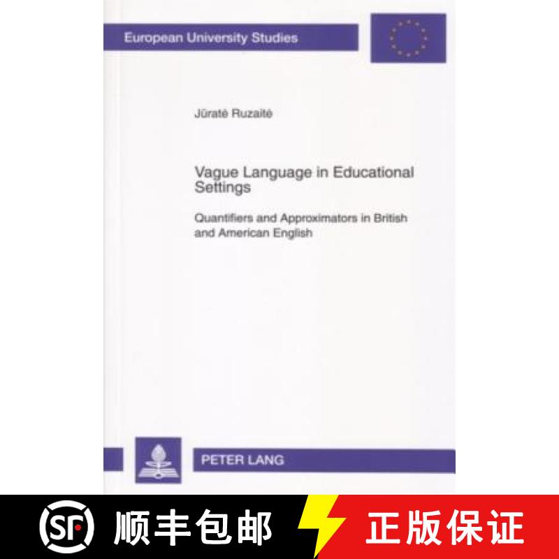 预订 Vague Language in Educational Settings : Quantifiers and Approximators in British and American E... [9783631562321]