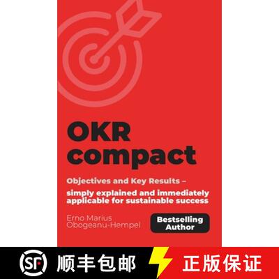 【3-4周达】OKR compact : Objectives and Key Results - simply explained and immediately  applicable fo... [9783982209227]