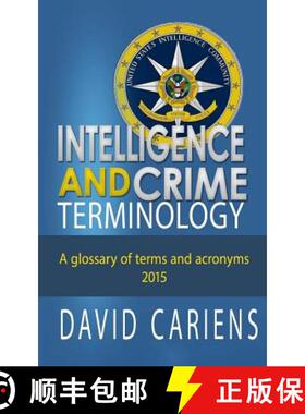 【3-4周达】Intelligence and Crime Terminology A Glossary of Terms and Acronyms [9780692384237]