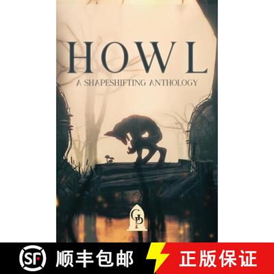 【3-4周达】Howl: A Shapeshifting Anthology [9781964952925]