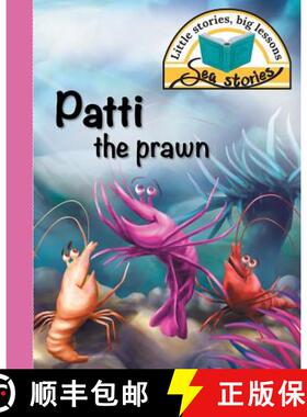 【3-4周达】Patti the prawn: Little stories, big lessons [9781770089341]