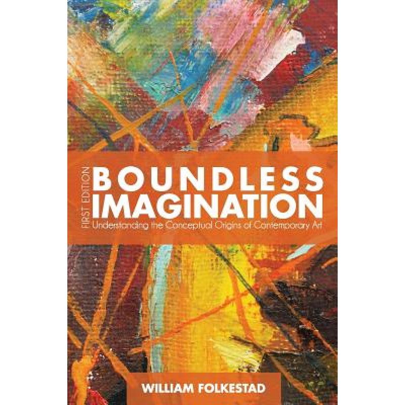 【4周达】Boundless Imagination: Understanding the Conceptual Origins of Contemporary Art [9781626618251] 书籍/杂志/报纸 艺术类原版书 原图主图