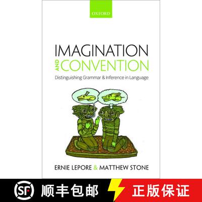 【3-4周达】精装 Imagination and Convention: Distinguishing Grammar and Inference in Language [9780198717188]
