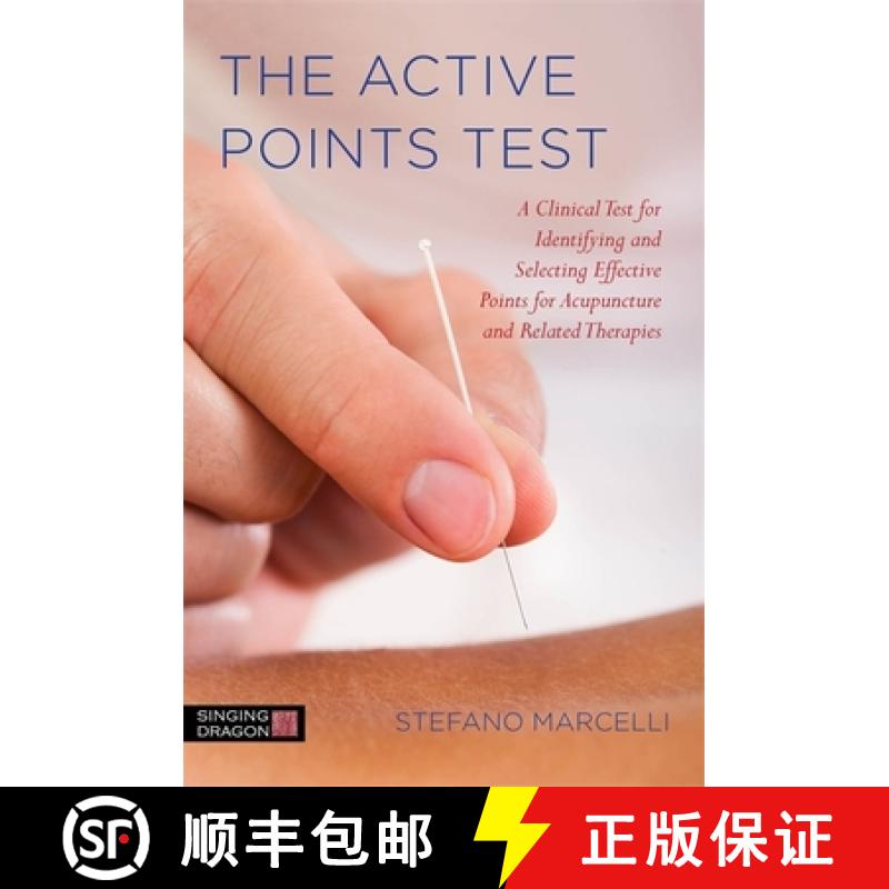 【3-4周达】The Active Points Test: A Clinical Test for Identifying and Selecting Effective Points for... [9781848192331]