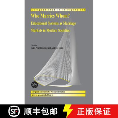 【3-4周达】Who Marries Whom? : Educational Systems as Marriage Markets in Modern Societies [9781402018039]