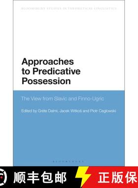【3-4周达】Approaches to Predicative Possession: The View from Slavic and Finno-Ugric [9781350062467]