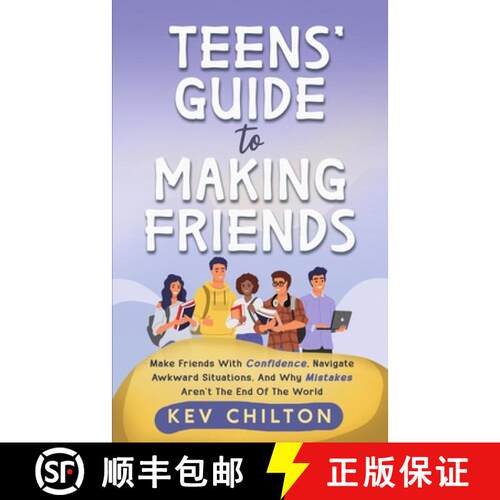 【3-4周达】Teens' Guide to Making Friends: Make Friends With Confidence, Navigate Awkward Situations,... [9781738414505]