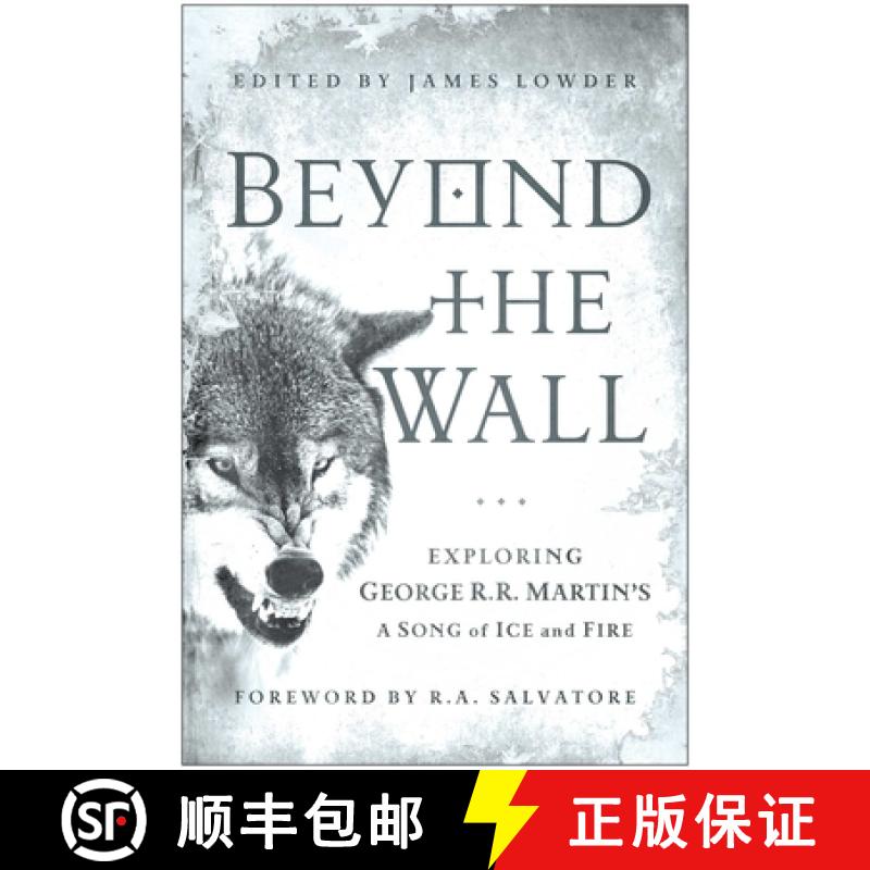 【3-4周达】Beyond the Wall: Exploring George R. R. Martin's A Song of Ice and Fire, From A Game of Th... [9781936661749]
