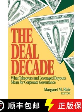 预订 The Deal Decade : What Takeovers and Leveraged Buyouts Mean for Corporate Governance [9780815709459]