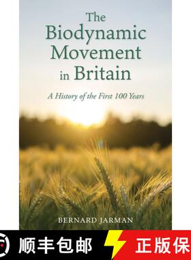 【3-4周达】The Biodynamic Movement in Britain: A History of the First 100 Years [9781782508694]