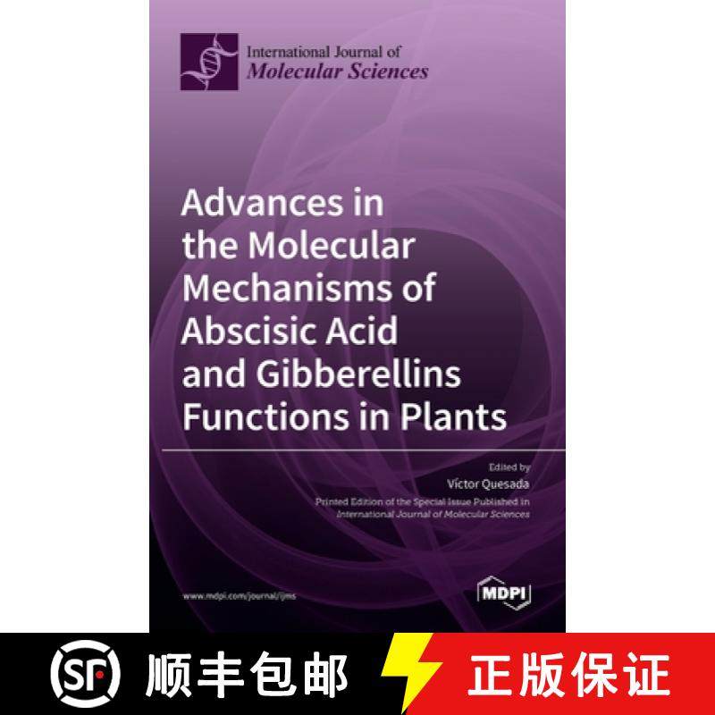 【3-4周达】Advances in the Molecular Mechanisms of Abscisic Acid and Gibberellins Functions in Plants [9783036515403]
