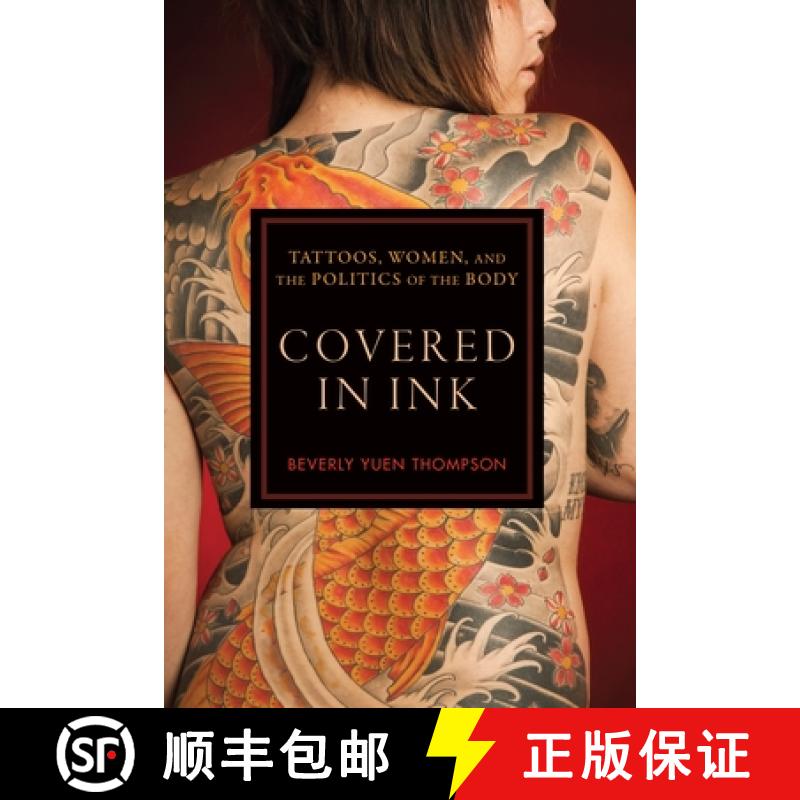 【3-4周达】Covered in Ink: Tattoos, Women and the Politics of the Body [9780814789209]