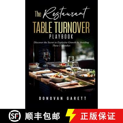 【3-4周达】The Restaurant Table Turnover Playbook: Discover the Secret to Explosive Growth by Avoidin... [9781963267006]