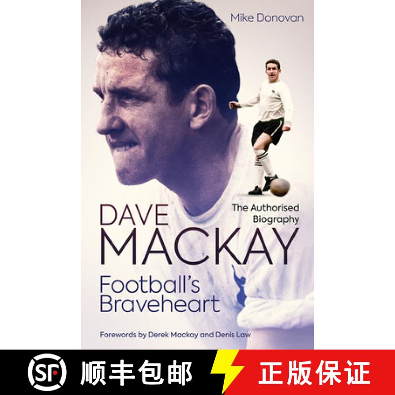 【2-3周达】Football's Braveheart: The Authorised Biography of Dave MacKay [9781785317910]