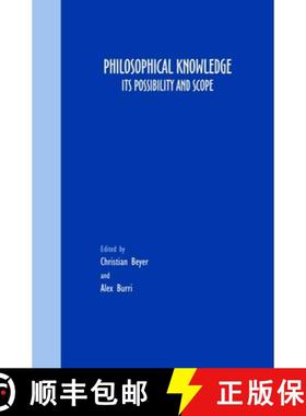 预订 Philosophical Knowledge: Its Possibility and Scope [9789042022348]