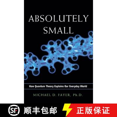 【3-4周达】A Absolutely Small: How Quantum Theory Explains Our Everyday World [9780814438114]
