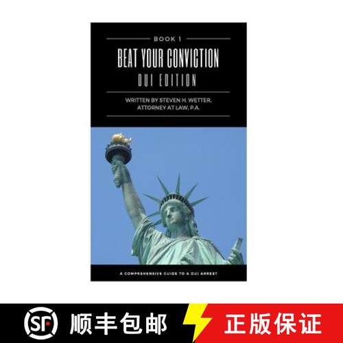 【3-4周达】Beat Your Conviction DUI Edition: Beat Your Conviction DUI Edition; What the police do not... [9780999254103]