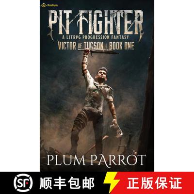 【3-4周达】Pit Fighter: A Litrpg Progression Fantasy [9781039418875]