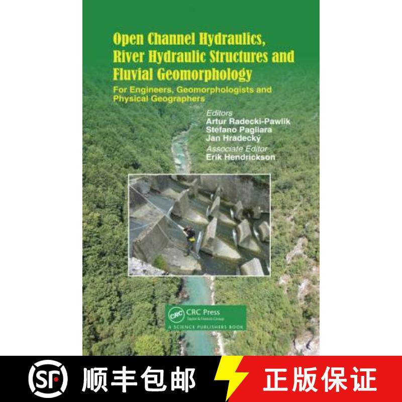 【3-4周达】Open Channel Hydraulics, River Hydraulic Structures and Fluvial Geomorphology: For Enginee... [9780367781941]