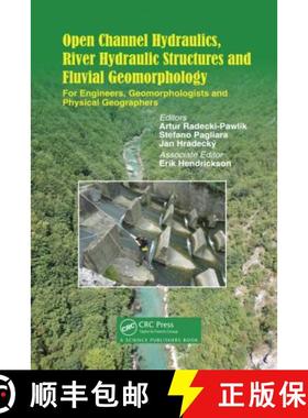 【3-4周达】Open Channel Hydraulics, River Hydraulic Structures and Fluvial Geomorphology: For Enginee... [9780367781941]