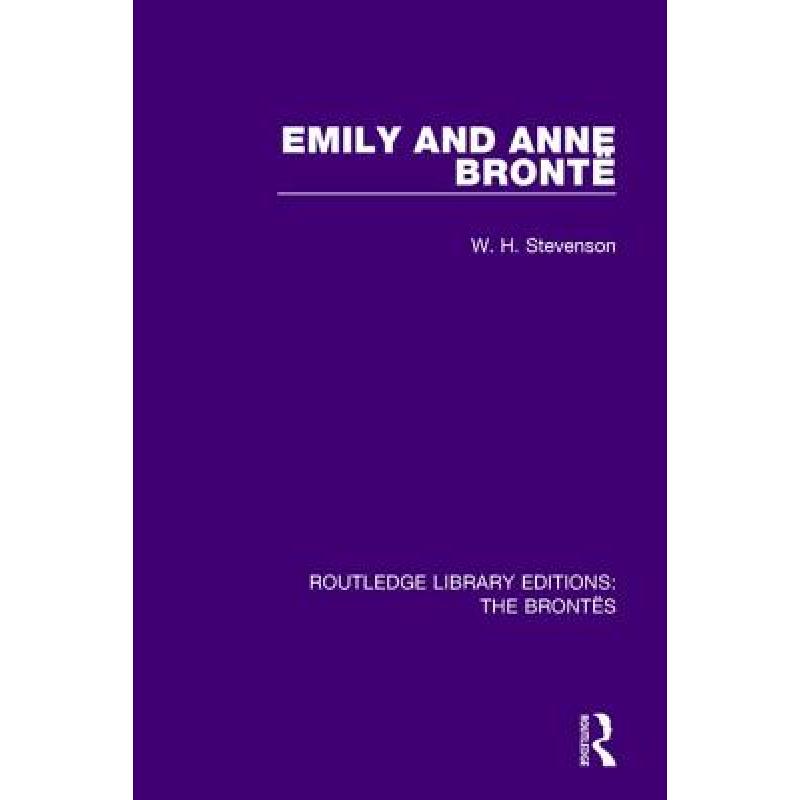 【4周达】EMILY AND ANNE BRONTE (RLE, BRONTES [9781138929609] 书籍/杂志/报纸 原版其它 原图主图