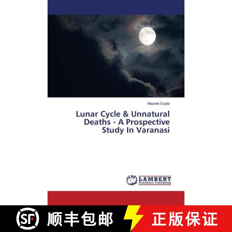 预订 Lunar Cycle & Unnatural Deaths - A Prospective Study In Varanasi [9783659782282]