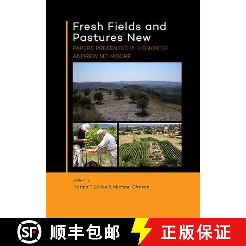 【3-4周达】Fresh Fields and Pastures New: Papers Presented in Honor of Andrew M.T. Moore [9789088903489]