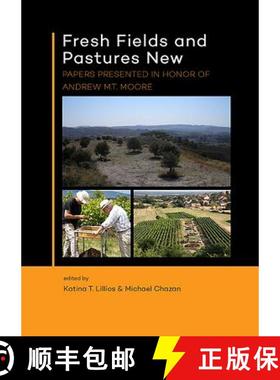【3-4周达】Fresh Fields and Pastures New: Papers Presented in Honor of Andrew M.T. Moore [9789088903489]