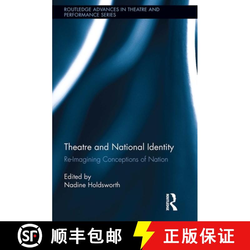 【3-4周达】Theatre and National Identity: Re-Imagining Conceptions of Nation [9781032925615]