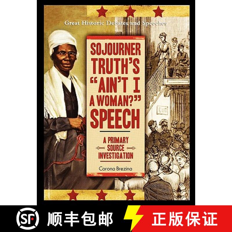 【3-4周达】Sojourner Truth's Ain't I a Woman? Speech: A Primary Source Investigation [9781435837102]图片