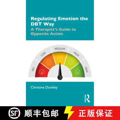 【3-4周达】Regulating Emotion the DBT Way : A Therapist's Guide to Opposite Action [9780367259211]