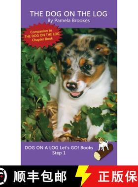 预订 Dog On The Log: Sound-Out Phonics Books Help Developing Readers, including Students with Dyslexi... [9781648310515]