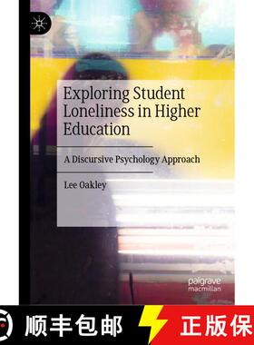 【3-4周达】Exploring Student Loneliness in Higher Education : A Discursive Psychology Approach [9783030356743]