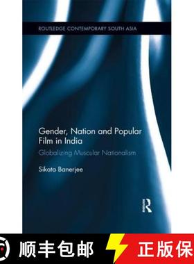 【3-4周达】Gender, Nation and Popular Film in India: Globalizing Muscular Nationalism [9780367025588]